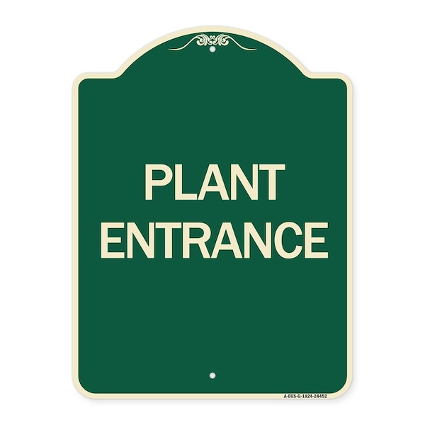 Designer Series Plant Entrance, Green & Tan Heavy-Gauge Aluminum Sign, 24" x 18", G-1824-24452